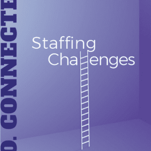 S.O. Connected: Vol. 10 Issue 3 - Staffing Challenges