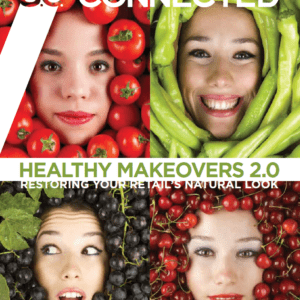 S.O. Connected: Vol. 3 Issue 2 - Healthy Makeovers 2.0 - Restoring your Retail's Natural Look