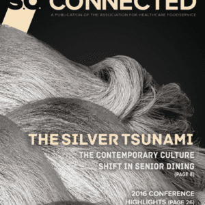 S.O. Connected: Vol. 7 Issue 4 - The Silver Tsunami: The Contemporary Culture Shift in Senior Dining