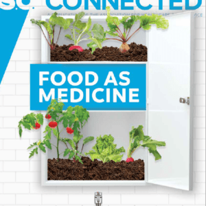 S.O. Connected: Vol. 8 Issue 2 - Food as Medicine